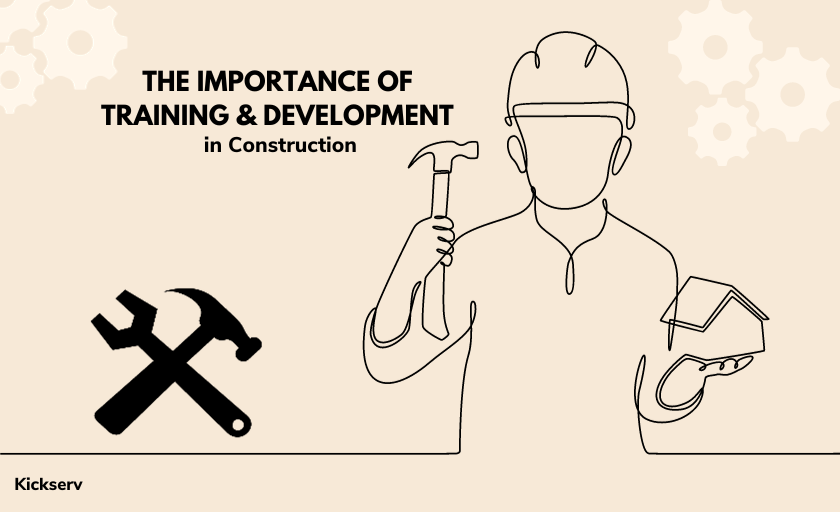 The Importance of Training and Development in Construction  