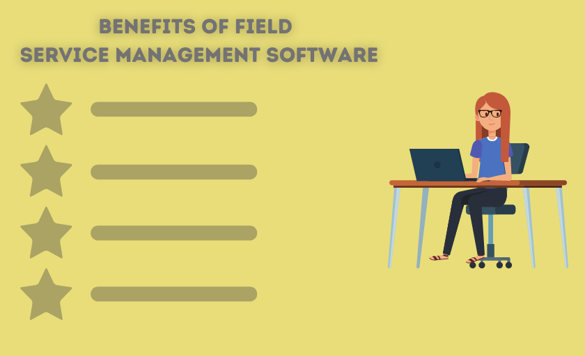 Benefits of field service management software