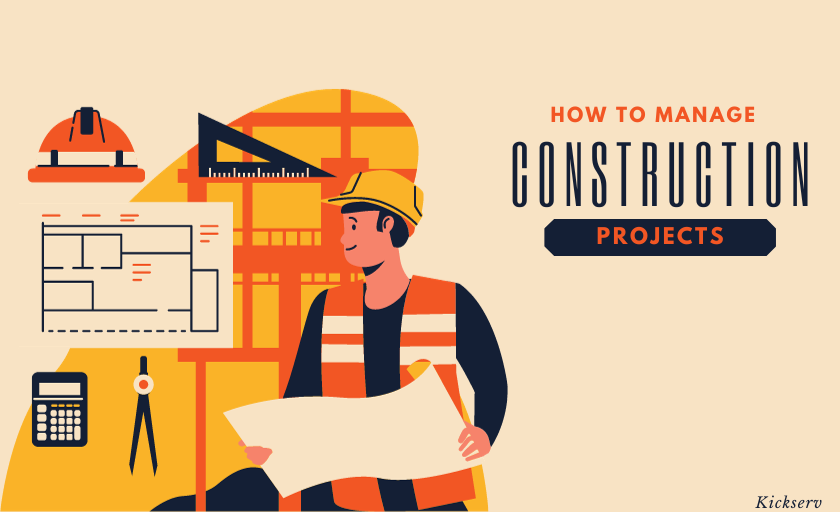 How to Manage Construction Projects
